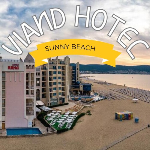 Viand Hotel 4* Sunny Beach 15% Reducere Pana la 31.03 - Oferte early booking vara 2025 Hotel Viand din statiunea Sunny Beach